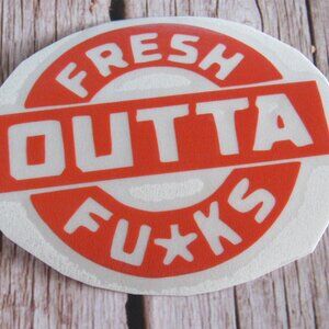 Fresh Outta Decal, Permanent Vinyl Decal, Indoor or Outdoor Use 4" Red Decal